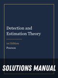 Solutions Manual for Detection and Estimation Theory 1st Edition