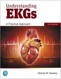 Test Bank for Understanding EKGs: A Practical Approach 5th Edition by Brenda M. Beasley