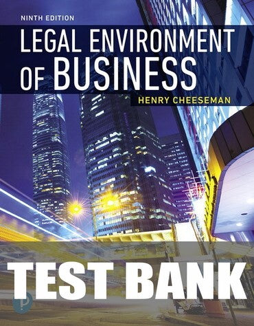 Test Bank for Legal Environment of Business 9th Edition by Henry R. Cheeseman