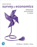 Test Bank for Survey of Economics: Principles, Applications, and Tools 8th Edition by Arthur O'Sullivan