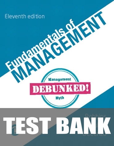 Test Bank for Fundamentals of Management 11th Edition by Stephen P. Robbins