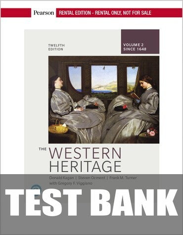 Test Bank for The Western Heritage: Volume 2 12th Edition by Donald M. Kagan