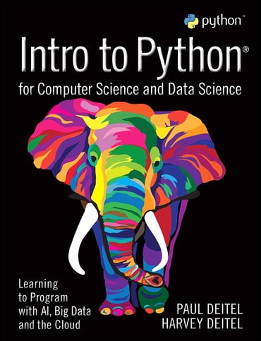 Test Bank for Intro to Python for Computer Science and Data Science: Learning to Program with AI, Big Data and The Cloud 1st Edition by Paul Deitel