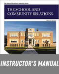 Instructor Manual for The School and Community Relations 12th Edition by Edward H. Moore