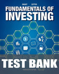 Test Bank for Fundamentals of Investing 14th Edition by Scott B. Smart