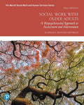 Instructor Manual for Social Work with Older Adults: A Biopsychosocial Approach to Assessment and Intervention 5th Edition by Kathleen McInnis-Dittrich