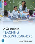 Test Bank for A Course for Teaching English Learners 3rd Edition by Lynne T. Diaz-Rico
