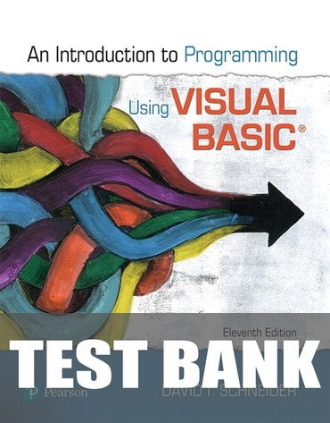 Test Bank for Introduction to Programming Using Visual Basic 11th Edition by David I. Schneider