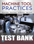 Test Bank for Machine Tool Practices 11th Edition by Richard R. Kibbe