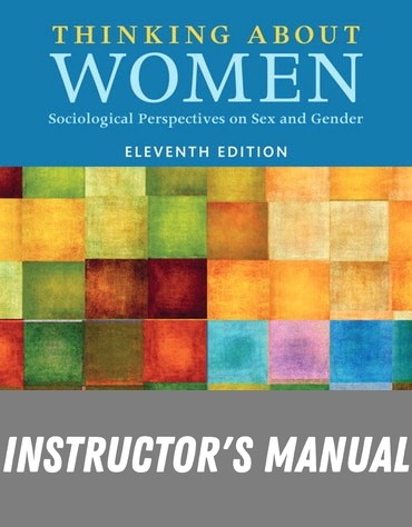 Instructor Manual for Thinking About Women 11th Edition by Margaret Andersen