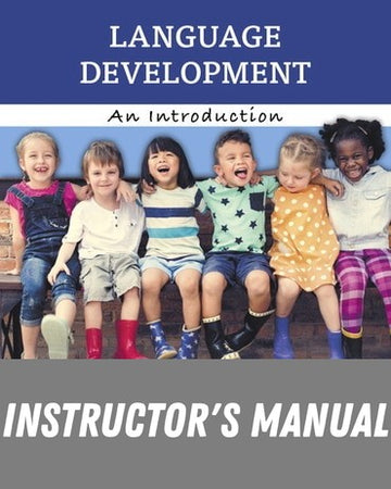 Instructor Manual for Language Development: An Introduction 10th Edition by Robert E. Owens