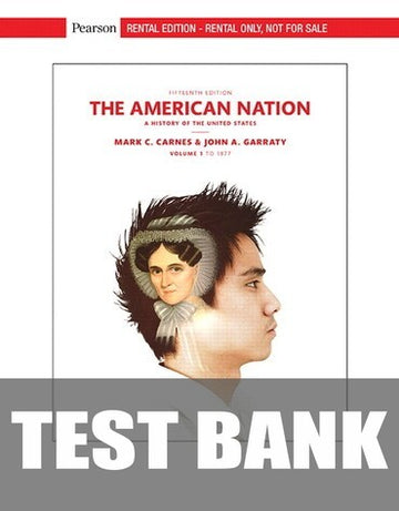 Test Bank for The American Nation: A History of the United States, Volume 1 15th Edition by Mark C. Carnes