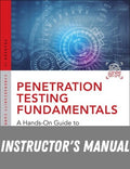 Instructor Manual for Penetration Testing Fundamentals: A Hands-On Guide to Reliable Security Audits 1st Edition by William Easttom