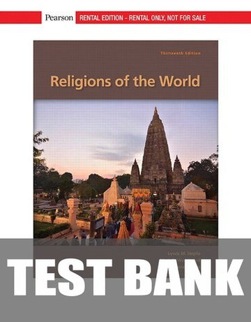 Test Bank for Religions of the World 13th Edition by Lewis M. Hopfe