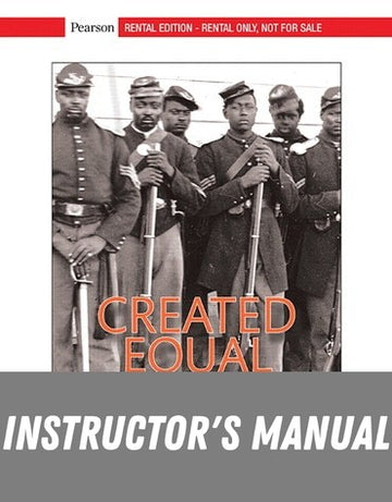 Instructor Manual for Created Equal: A History of the United States, Combined Volume 5th Edition by Jacqueline A. Jones