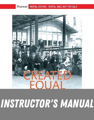 Instructor Manual for Created Equal: A History of the United States, Volume 2 5th Edition by Jacqueline A. Jones