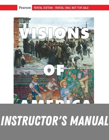 Instructor Manual for Visions of America: A History of the United States, Volume 2 3rd Edition by Jennifer D. Keene
