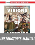 Instructor Manual for Visions of America: A History of the United States, Volume 1 3rd Edition by Jennifer D. Keene