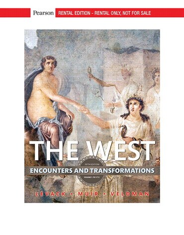 Test Bank for The West: Encounters and Transformations, Volume 1 5th Edition by Brian Levack