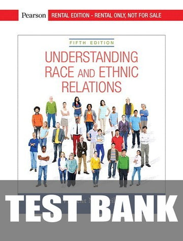Test Bank for Understanding Race and Ethnic Relations 5th Edition by Vincent N. Parrillo