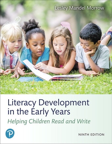 Instructor Manual for Literacy Development in the Early Years: Helping Children Read and Write 9th Edition by Lesley Mandel Morrow