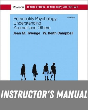 Instructor Manual for Personality Psychology: Understanding Yourself and Others 2nd Edition by Jean M. Twenge