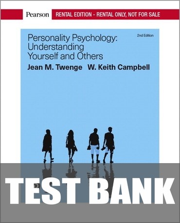 Test Bank for Personality Psychology: Understanding Yourself and Others 2nd Edition by Jean M. Twenge