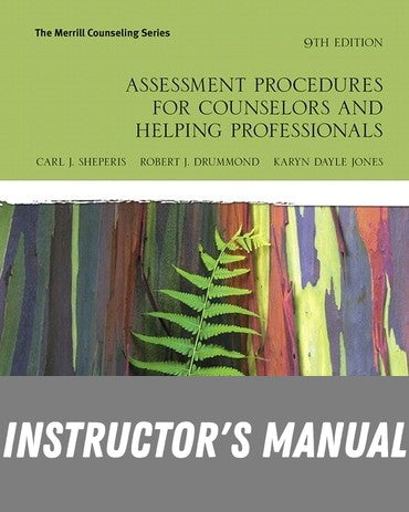 Instructor Manual for Assessment Procedures for Counselors and Helping Professionals 9th Edition by Carl J. Sheperis