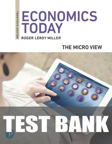 Test Bank for Economics Today The Micro View 20th Edition by Roger LeRoy Miller