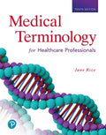 Test Bank for Medical Terminology for Health Care Professionals 10th Edition by Jane Rice