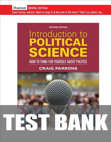 Test Bank for Introduction to Political Science 2nd Edition by Craig Parsons