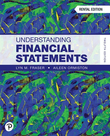 Solutions Manual for Understanding Financial Statements 12th Edition by Lyn M. Fraser