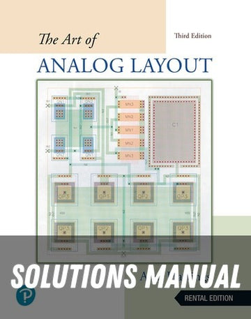 Solutions Manual for The Art of Analog Layout 3rd Edition by Alan Hastings