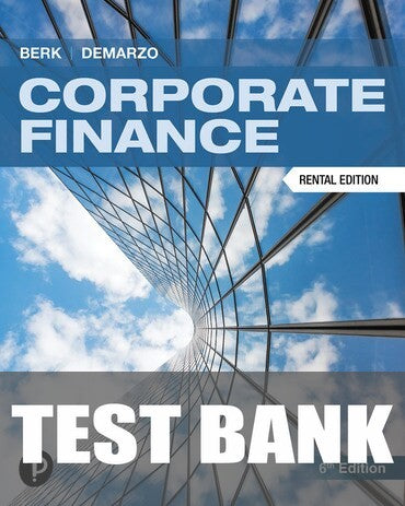 Test Bank for Corporate Finance 6th Edition by Jonathan Berk