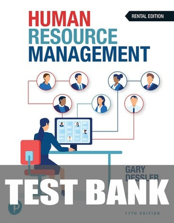 Test Bank for Human Resource Management 17th Edition by Gary Dessler