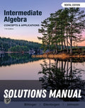 Solutions Manual for Intermediate Algebra: Concepts and Applications 11th Edition by Marvin L. Bittinger