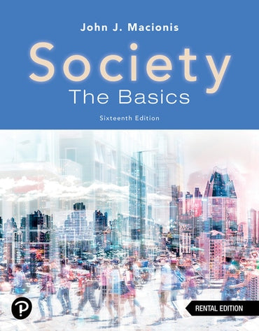 Test Bank for Society: The Basics 16th Edition by John J. Macionis