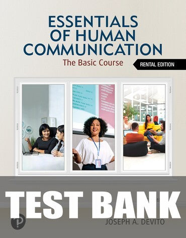 Test Bank for Essentials of Human Communication: The Basic Course 11th Edition by Joseph A. DeVito