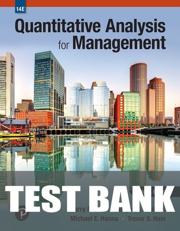 Test Bank for Quantitative Analysis for Management 14th Edition by Barry Render