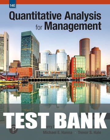 Test Bank for Quantitative Analysis for Management 14th Edition by Barry Render