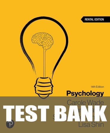 Test Bank for Psychology 14th Edition by Carole Wade