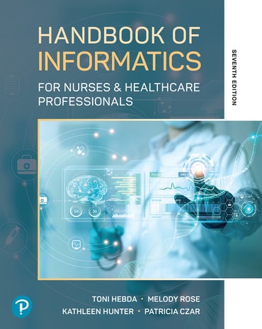 Test Bank for Handbook of Informatics for Nurses &amp; Healthcare Professionals 7th Edition by Toni L. Hebda