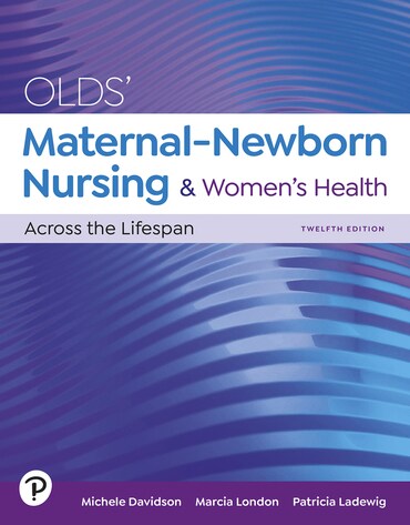 Test Bank for Olds' Maternal-Newborn Nursing &amp; Women's Health Across the Lifespan 12th Edition by Michele C. Davidson