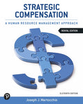 Test Bank for Strategic Compensation: A Human Resource Management Approach 11th Edition by Joseph J. Martocchio
