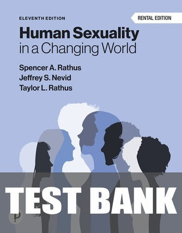 Test Bank for Human Sexuality in a Changing World 11th Edition by Spencer A. Rathus