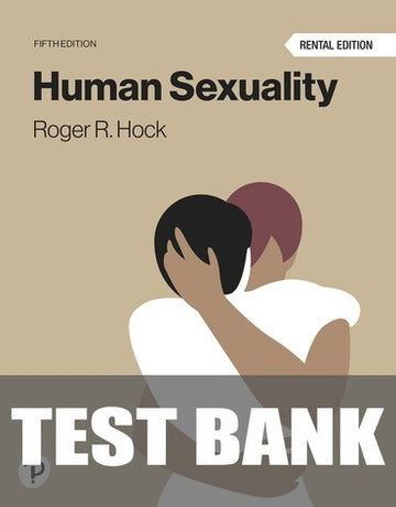 Test Bank for Human Sexuality 5th Edition by Roger R. Hock