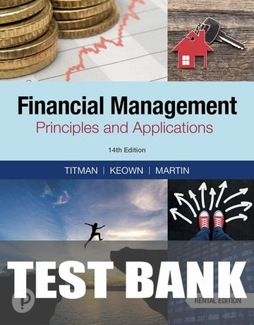 Test Bank for Financial Management: Principles &amp; Applications 14th Edition by Sheridan Titman
