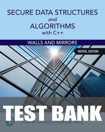 Test Bank for Secure Data Structures and Algorithms with C++: Walls and Mirrors 8th Edition by Frank M. Carrano