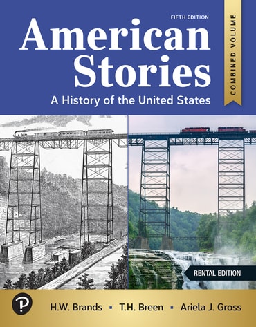 Test Bank for American Stories: A History of the United States, Combined Volume 5th Edition by H W. Brands