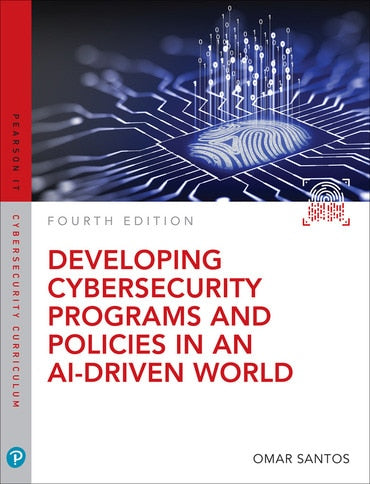 Test Bank for Developing Cybersecurity Programs and Policies in an AI-Driven World 4th Edition by Omar Santos